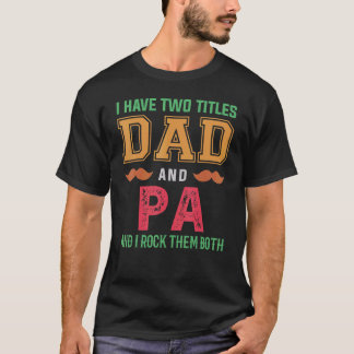Mannen heb ik twee titels vader en pa opa vaders t-shirt