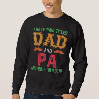Mannen heb ik twee titels vader en pa opa vaders trui