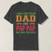 Mannen heb ik twee titels vader en pap grappige Gr T-shirt (Design voorkant)