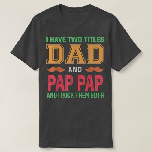 Mannen heb ik twee titels vader en pap grappige Gr T-shirt (Design voorkant)