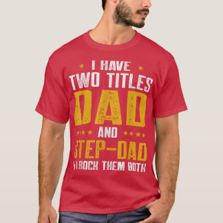 Mannen heb ik twee titels vader en pap grappige we t-shirt