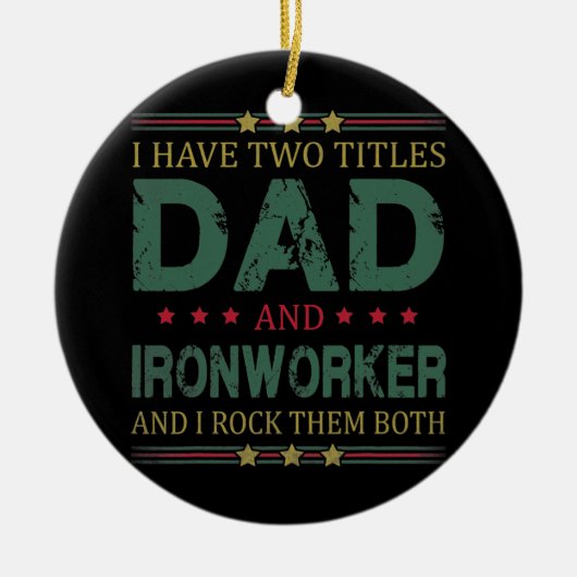 Mannen heb ik twee titels vader en ronwerker grapp keramisch ornament (Voorkant)