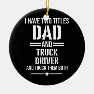 Mannen heb ik twee titels vader en vrachtwagenchau keramisch ornament