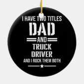 Mannen heb ik twee titels vader en vrachtwagenchau keramisch ornament (Achterkant)