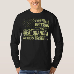 Mannen heb ik twee titels veteraan en groot opa I T-shirt