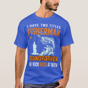 Mannen heb ik twee titels voor de visserij op de g t-shirt
