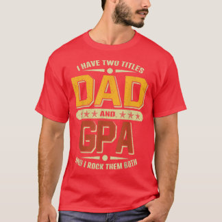 Mannen heb ik twee titels voor papa en Gpa Funny F T-shirt