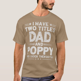 Mannen heb ik twee titels voor papa en papaver Vad T-shirt