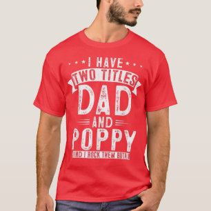 Mannen heb ik twee titels voor vader en papie grap t-shirt