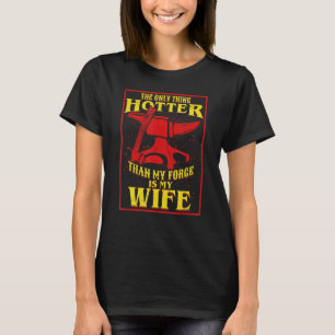 Mannen het enige ding warmer dan mijn forge is mij t-shirt