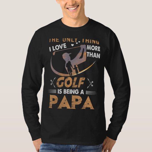 Mannen het enige waar ik meer van houd dan Golf is T-shirt (Voorkant)