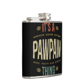 Mannen Het is een PawPaw Thing Grandpa Father Gift Heupfles (Rechts)