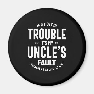 Mannen Het is mijn oom's Faut Father Gift Magneet