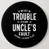 Mannen Het is mijn oom's Faut Father Gift Ronde Button 6,0 Cm (Voorkant)