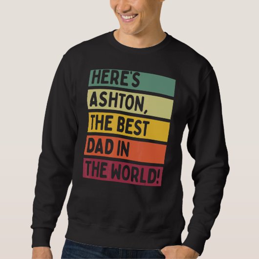 Mannen hier is Ashton de beste vader van de wereld Trui (Voorkant)