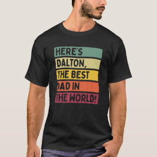 Mannen hier is Dalton de beste vader ter wereld T-shirt