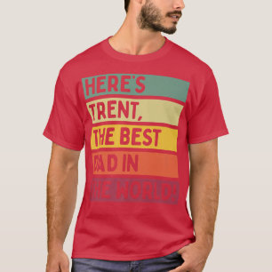 Mannen hier is Trent De beste vader ter wereld T-shirt