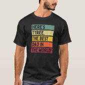 Mannen hier is Tyree de beste vader ter wereld. T-shirt (Voorkant)
