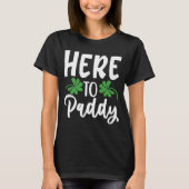 Mannen hier om Paddy Gezegde St Patricks Day Party T-shirt (Voorkant)