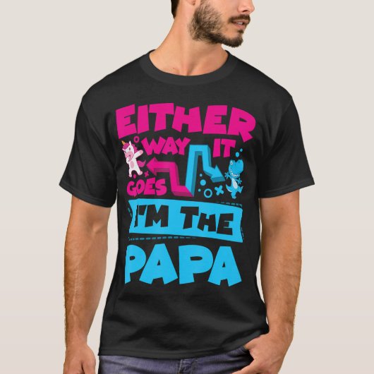 Mannen Hoe dan ook, ik ben de papa gender reveal T-shirt (Voorkant)