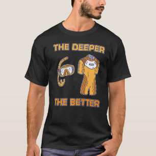 Mannen Hoe dieper hoe beter duikers snorkelen Mari T-shirt