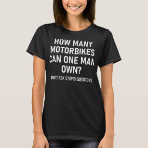 Mannen hoeveel motorfietsen één Man kunnen bezitte T-shirt