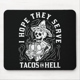 Mannen hopen dat ze taco's serveren in de hel Hall Muismat