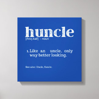 Mannen Huncle Definition als een oom-enige manier Canvas Afdruk