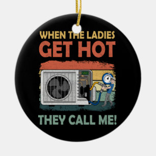 Mannen HVAC Grappig als de dames warm worden belle Keramisch Ornament