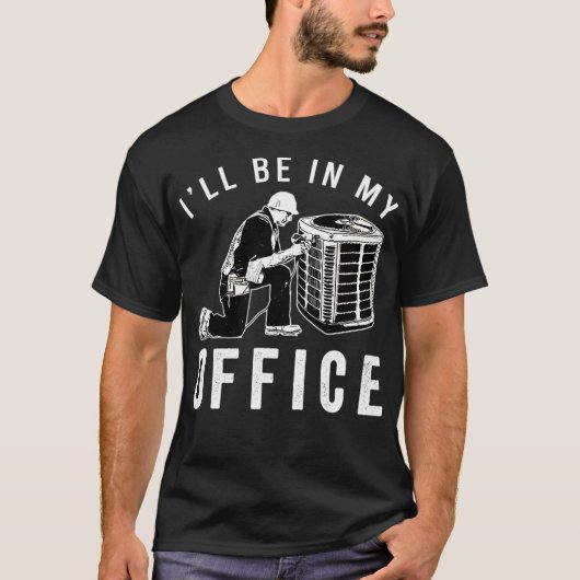 Mannen HVAC technische kleding zal in mijn Kantoor T-shirt (Voorkant)