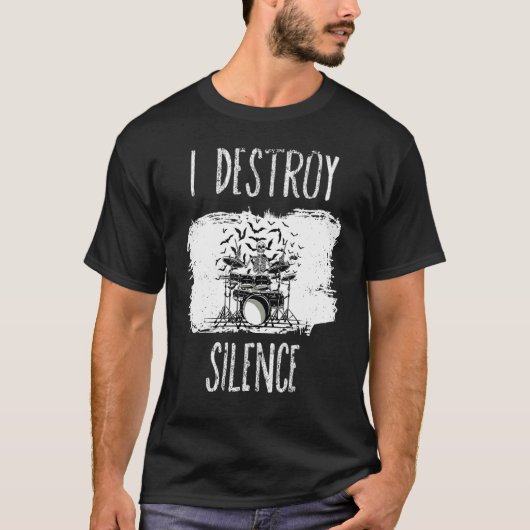 Mannen I Destroy Silence Drums Drummer Grunge Musi T-shirt (Voorkant)