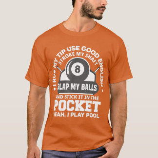 Mannen I Rub My Tip I Play Pool Funny Pool Billiar T-shirt