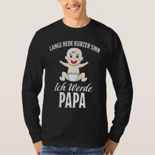 Mannen Ich Werde Papa Zwangerschap Gezegde Werdend T-shirt