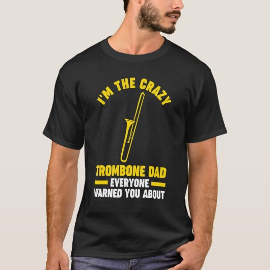 Mannen Ik ben de gekke trombone pa trombone musica T-shirt (Voorkant)