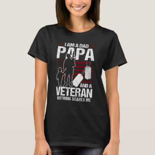 Mannen, ik ben een pa opa en een veteraan.. niets t-shirt