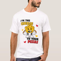 Mannen Ik ben het Cheese to Your Pizza T-shirt