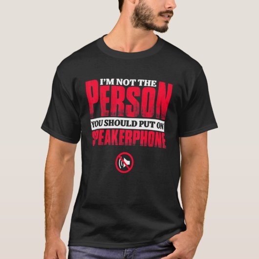 Mannen Ik ben niet de persoon die je op Speakerp m T-shirt (Voorkant)