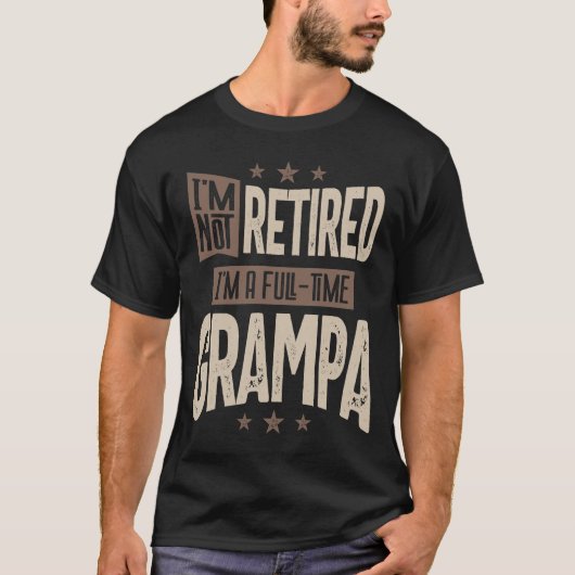 Mannen ik ben niet moe. Ik ben een voltijdse Gramp T-shirt (Voorkant)