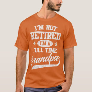 Mannen ik ben niet moe, ik ben een voltijdse opa F T-shirt