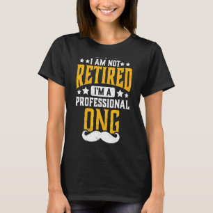 Mannen ik ben niet moe, ik ben professioneel op re t-shirt
