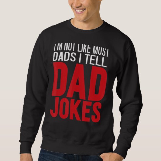 Mannen Ik ben niet zoals de meeste vaders Ik verte Trui (Voorkant)