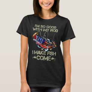 Mannen Ik Ben Zo Goed Met Mijn Hengel Dat Ik Visse T-shirt