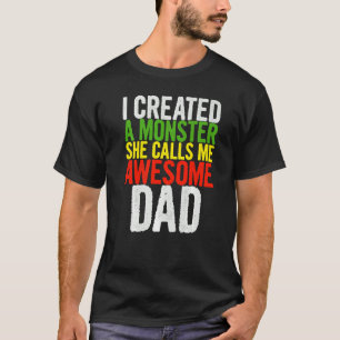 Mannen Ik Creëer een monster Ze noemt me Geweldige T-shirt
