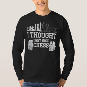Mannen ik dacht dat ze schaakclub schaken pl zeide t-shirt