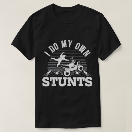 Mannen ik doe mijn eigen stunts ATV T-shirt (Design voorkant)