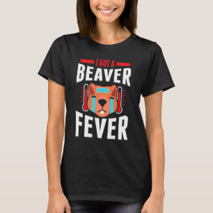 Mannen ik heb een Beaver Beaver Beaver T-shirt