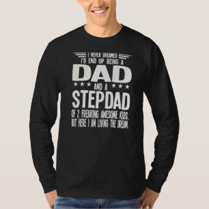 Mannen ik heb nooit gedroomd dat ik een stiefvader t-shirt