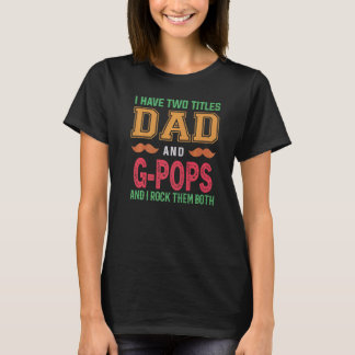 Mannen Ik heb twee titels Pap en G Poppen Opa Fat T-shirt