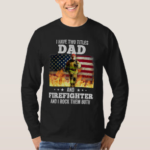 Mannen Ik heb twee titels Papa en brandweerman Dis T-shirt