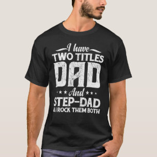 Mannen Ik heb twee titels Papa & Stiefvader Vintag T-shirt